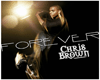 [B]Chris Brown *Forever*