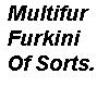 furkini Of Sorts ^_^