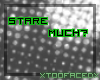 [TF] Stare Much?