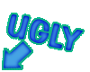 Ugly Arrow