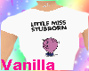 ~*VG*~LM Stubborn Tee