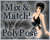 PolyPose Mix and Match!