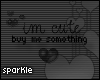 [s... i'm cute..