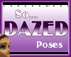 SD So Dazed Poses