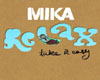 Relax- MIKA