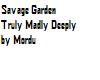 Savage garden truly madl