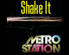 [MR]MetroStation-ShakeIt