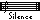 Silence