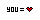 You are Love