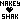 Nakey x Shak