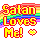 Satan Loves Me!
