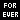 FOREVER 