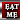 EAT ME